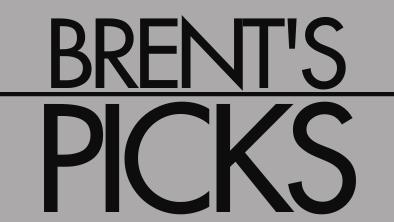 Brent's Picks