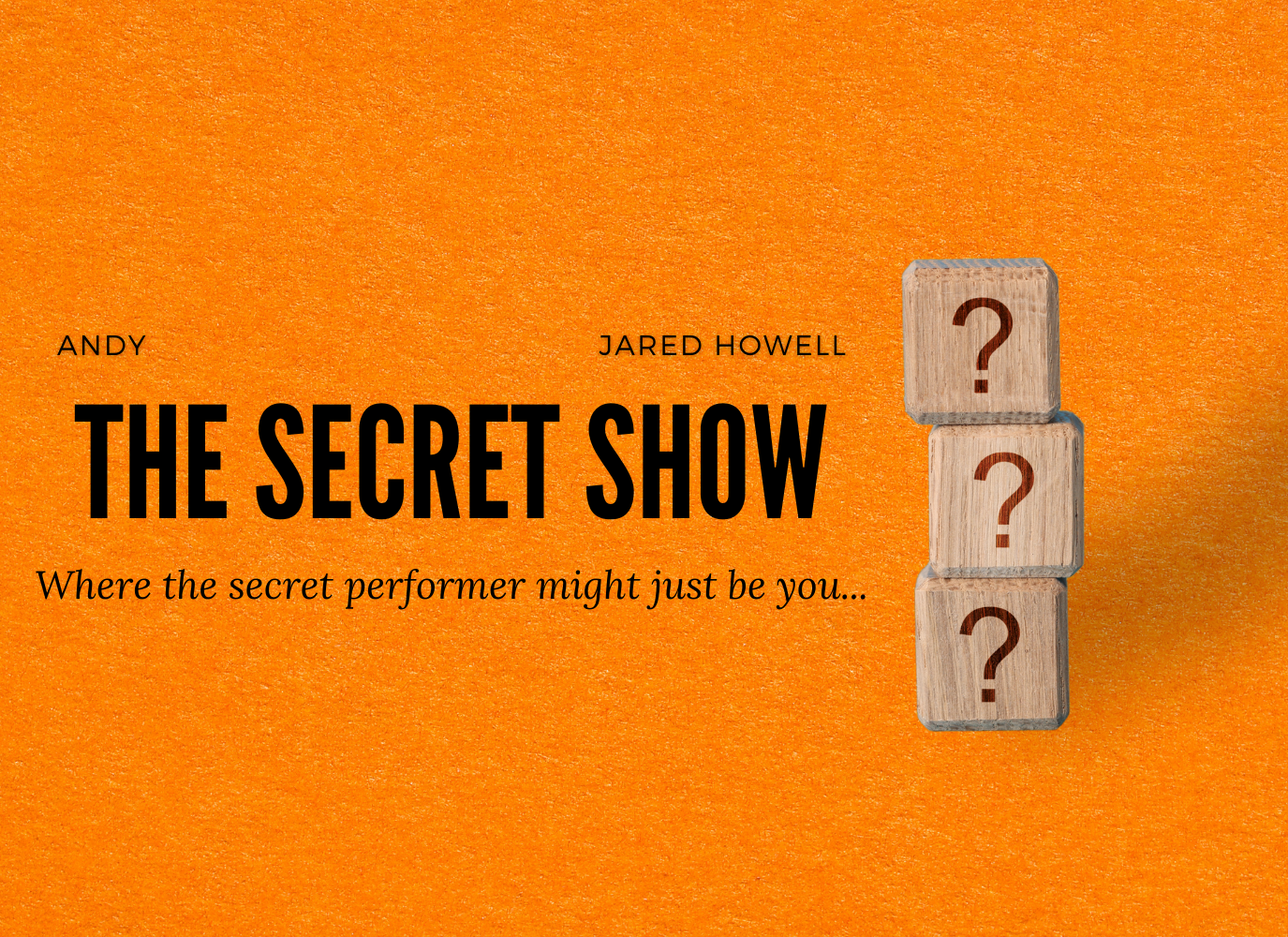 May 31st 2024 8pm: The Secret Show