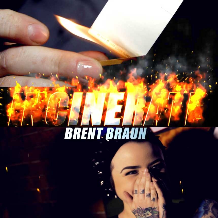 Incinerate By Brent Braun Download Card
