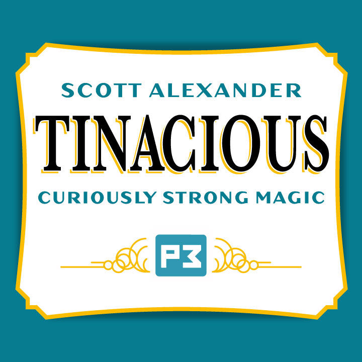 Tinacious By Scott Alexander