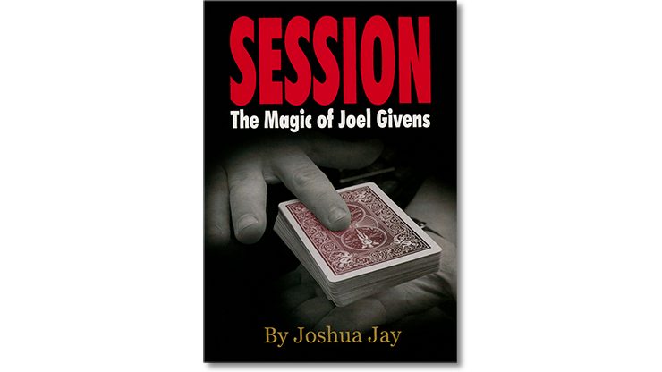 Session (Regular Edition) By Joel Givens And Joshua Jay