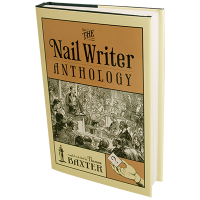 The Nail Writer Anthology (Revised) by Thomas Baxter - Book
