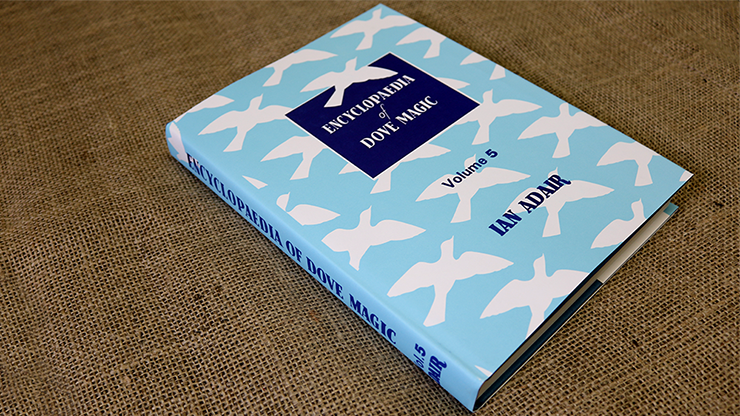 Encyclopedia of Dove Magic Volume 5 (Limited) by Ian Adair - Book
