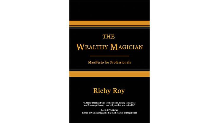 The Wealthy Magician: Manifesto for Professionals by Richy Roy - Book