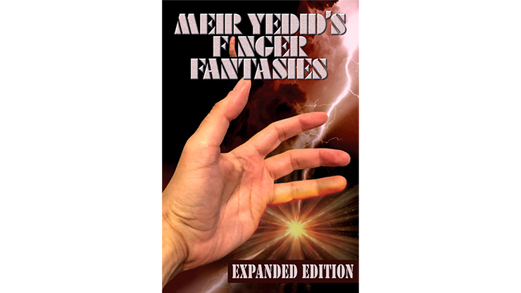 Meir Yedid's Finger Fantasies: Expanded Edition