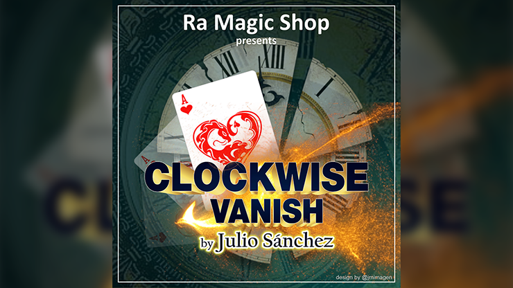 Clockwise Vanish by Ra Magic Shop and Julio Sanchez video DOWNLOAD