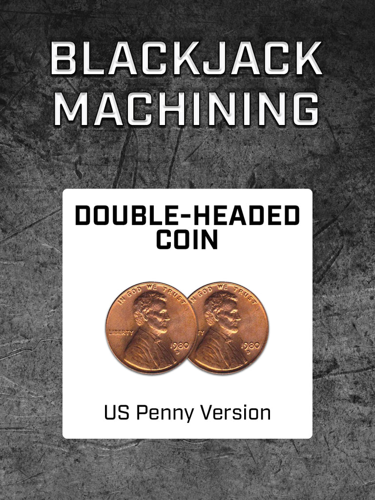 Double-Headed Coin (US Penny) by BlackJack Machining