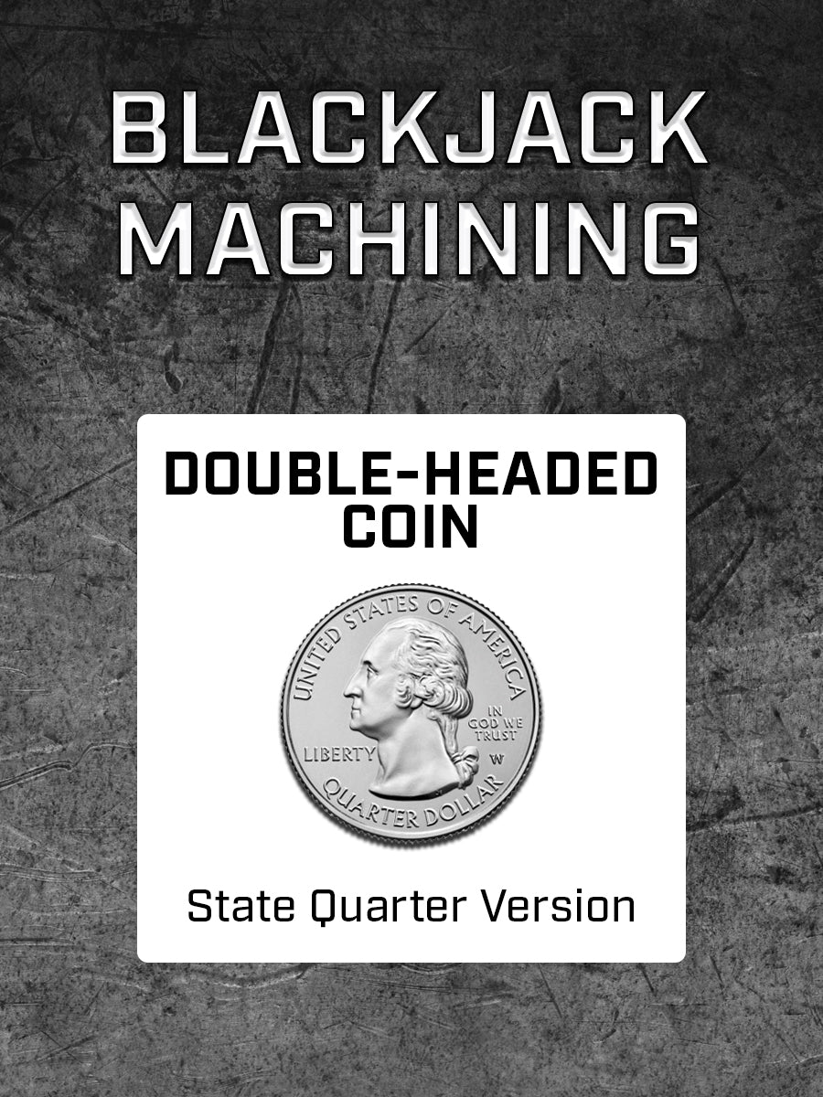 Double-Headed Coin (US State Quarter) by BlackJack Machining