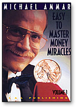 Money Miracles By Michael Ammar - Vols 1-3