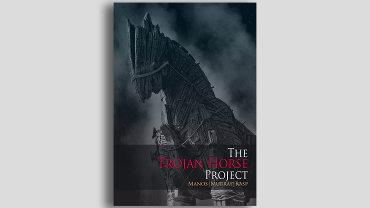 THE TROJAN HORSE PROJECT by Manos, Murray and Rasp