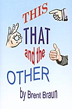 This That And The Other by Brent Braun